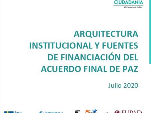 Arquitectura institucional y fuentes de financiación del acuerdo final de paz